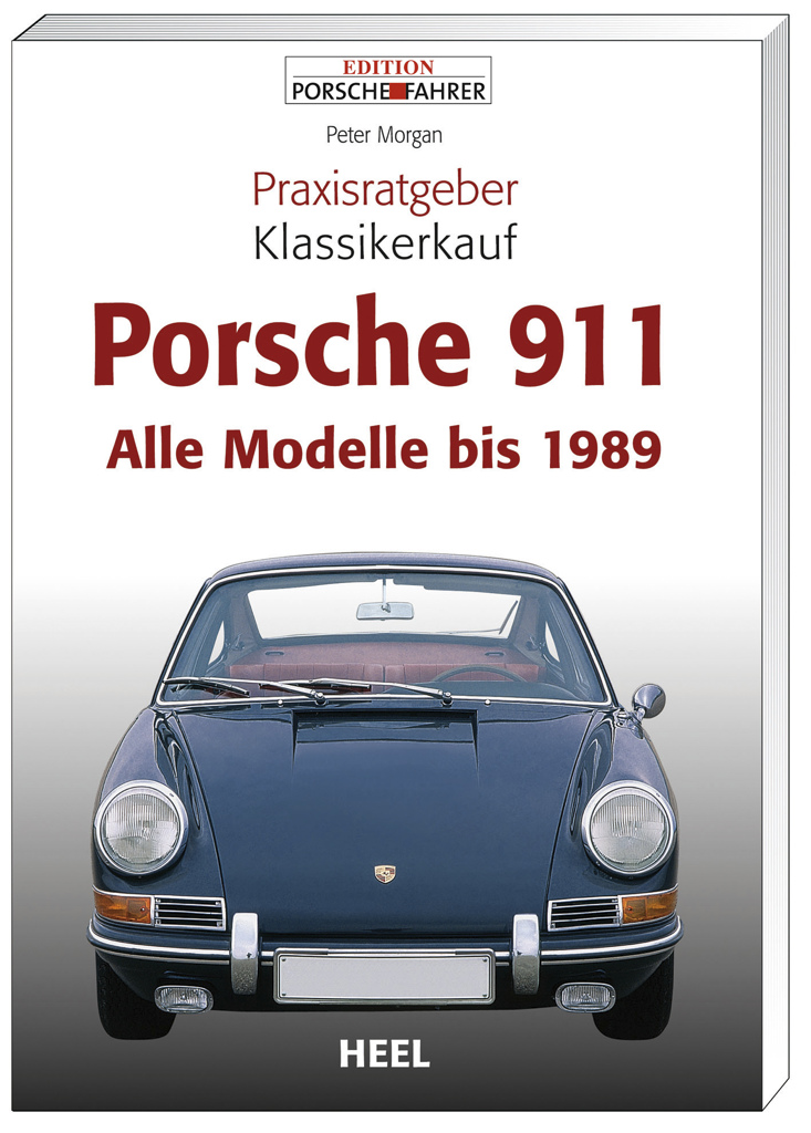 Praxisratgeber Porsche 911 Alle Modelle bis 1989-1
