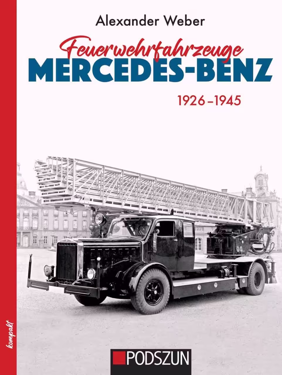 BA76496-1 Artikelname: Feuerwehrfahrzeuge Mercedes-Benz 1926-1945 Originalhersteller:  von Podszun Hersteller-Nr: 1107
