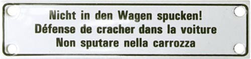 „Nicht in den Wagen spucken!“ Emailliertes Schild 12,50 x 4 cm