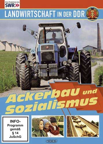 Landwirtschaft in der DDR: Ackerbau und Sozialismus