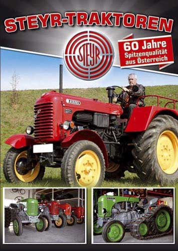 Steyr Traktoren – 60 Jahre Spitzenqualität aus Österreich